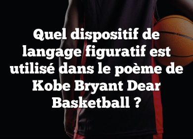 Quel dispositif de langage figuratif est utilisé dans le poème de Kobe Bryant Dear Basketball ?